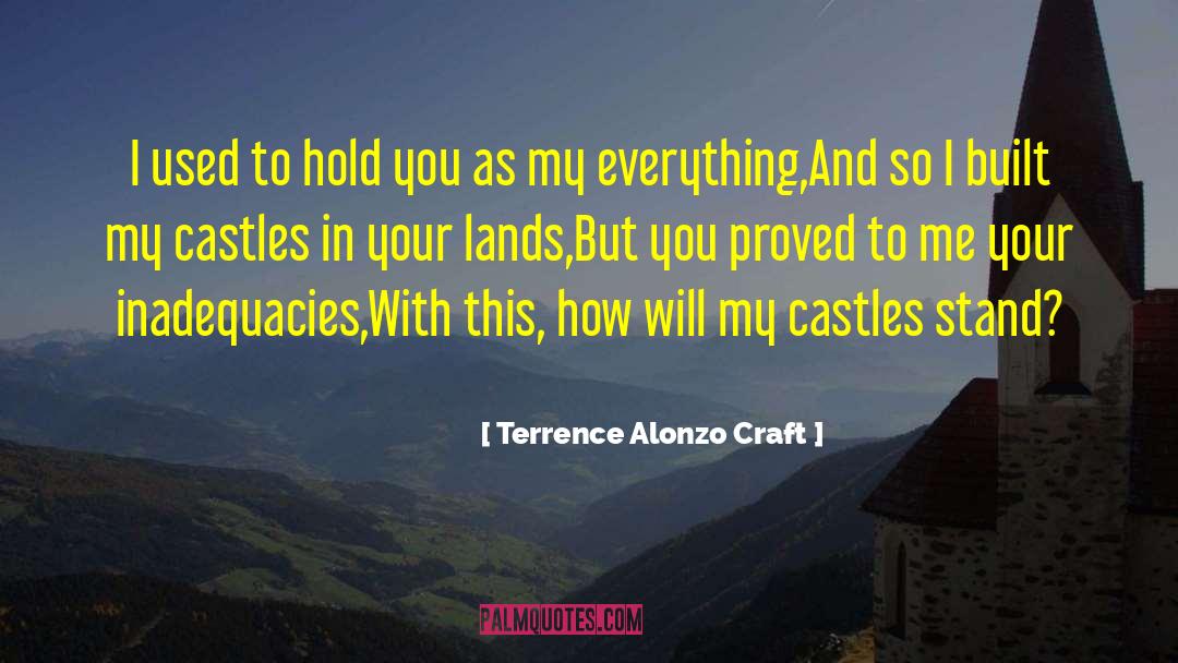 Terrence Alonzo Craft Quotes: I used to hold you