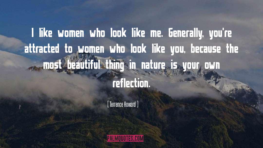 Terrence Howard Quotes: I like women who look