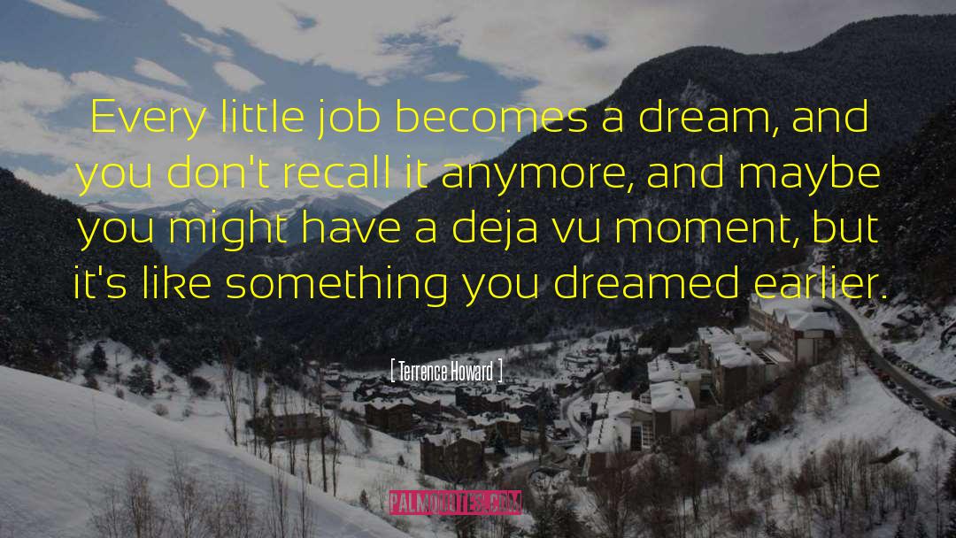 Terrence Howard Quotes: Every little job becomes a