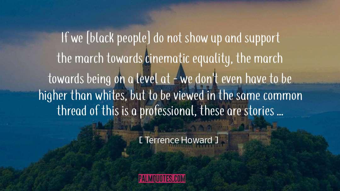 Terrence Howard Quotes: If we [black people] do