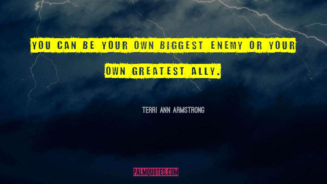 Terri Ann Armstrong Quotes: You can be your own