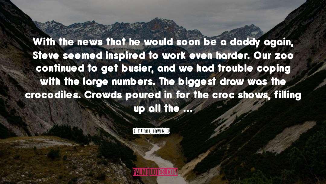 Terri Irwin Quotes: With the news that he