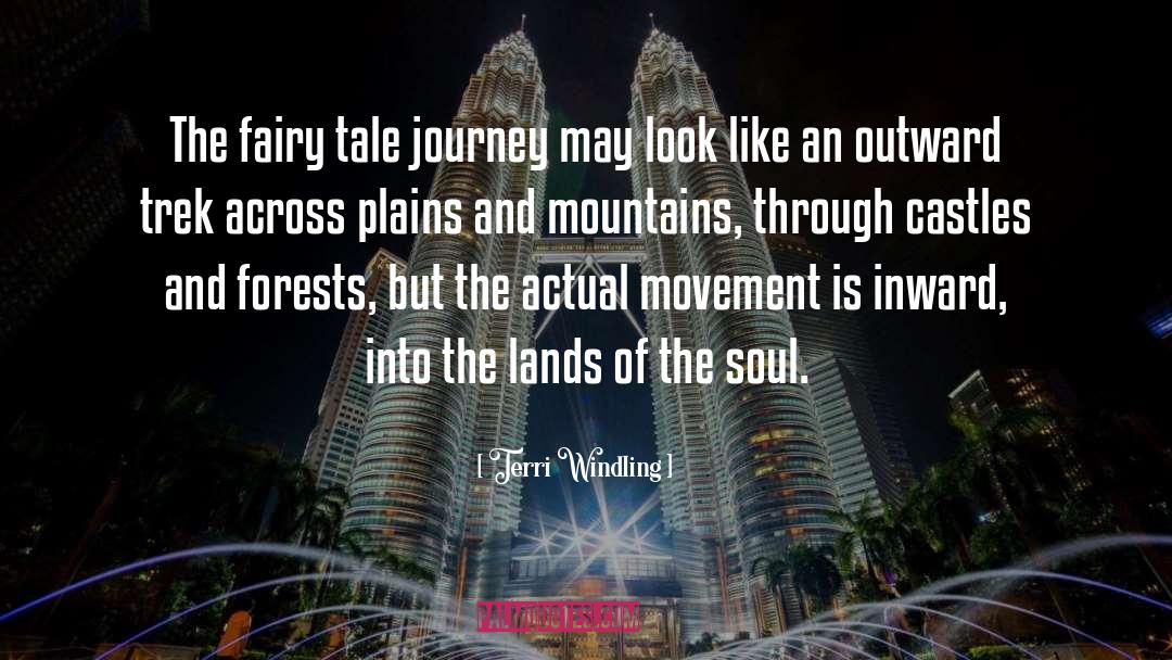 Terri Windling Quotes: The fairy tale journey may