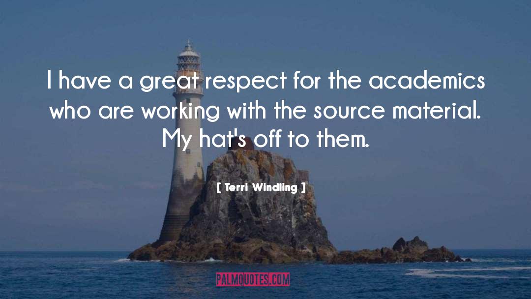 Terri Windling Quotes: I have a great respect