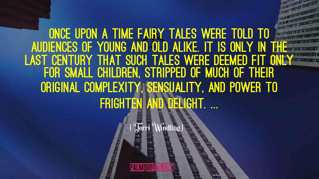 Terri Windling Quotes: Once upon a time fairy