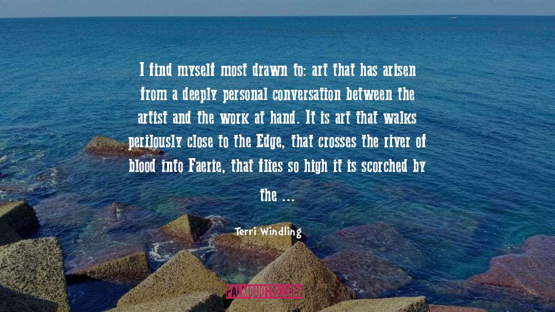 Terri Windling Quotes: I find myself most drawn