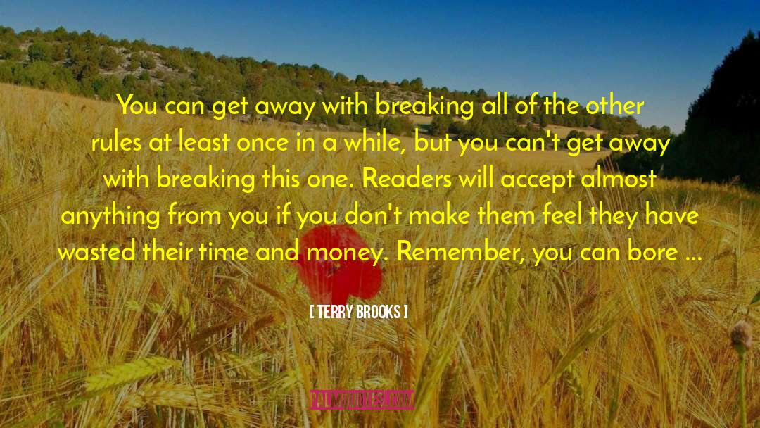Terry Brooks Quotes: You can get away with
