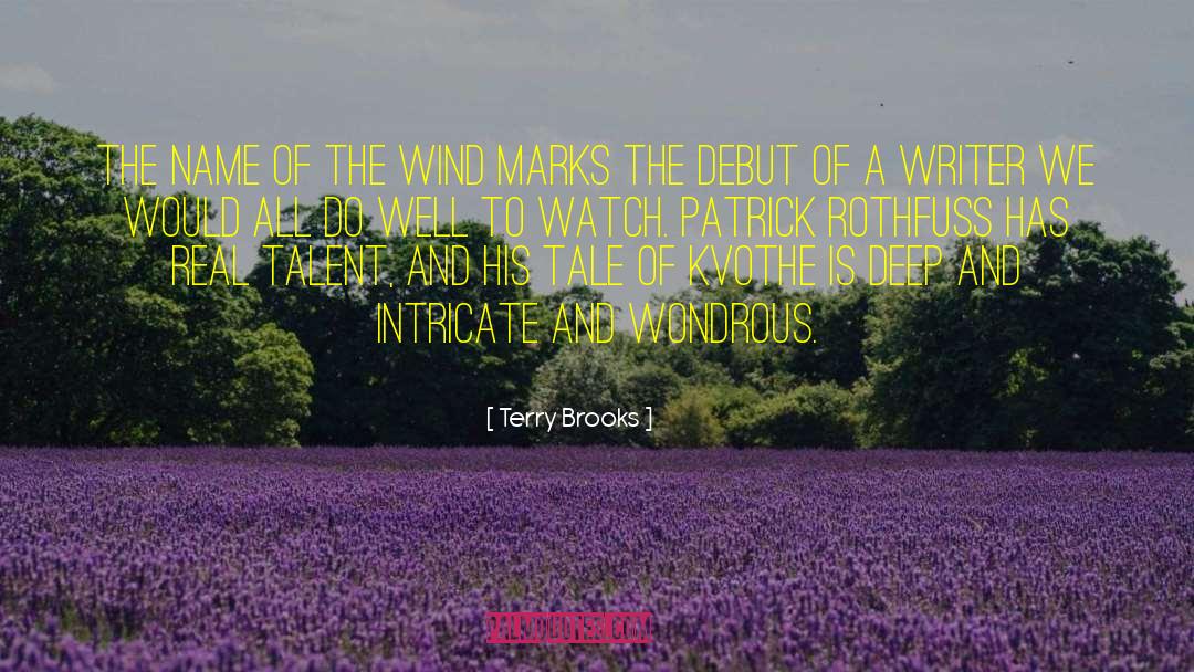Terry Brooks Quotes: THE NAME OF THE WIND