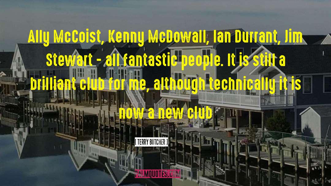 Terry Butcher Quotes: Ally McCoist, Kenny McDowall, Ian