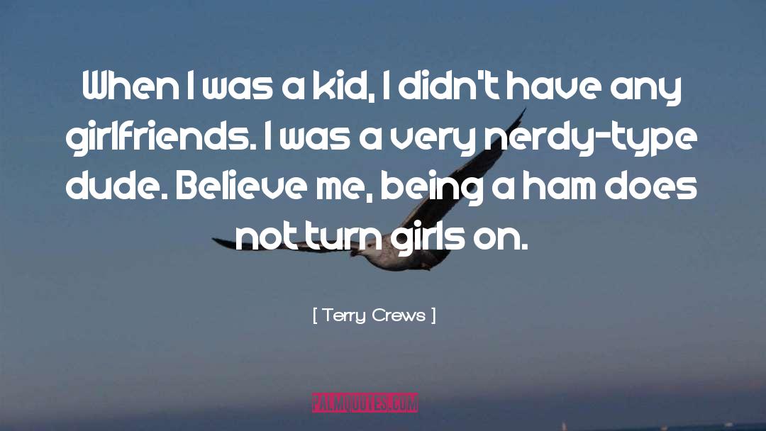 Terry Crews Quotes: When I was a kid,