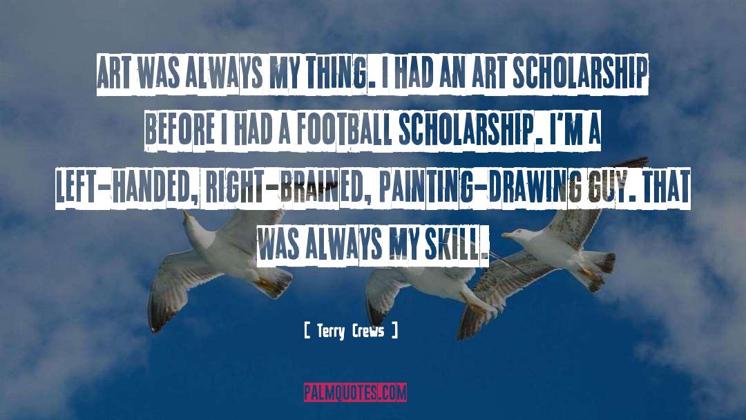 Terry Crews Quotes: Art was always my thing.