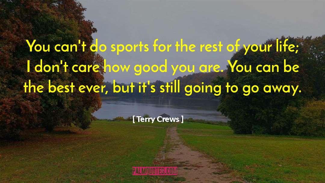 Terry Crews Quotes: You can't do sports for