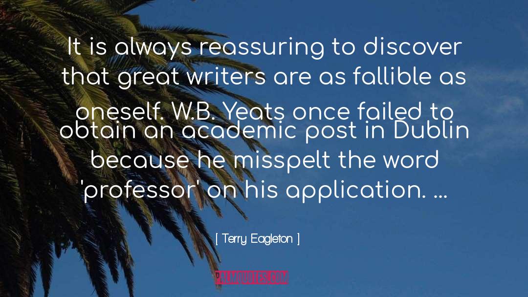 Terry Eagleton Quotes: It is always reassuring to