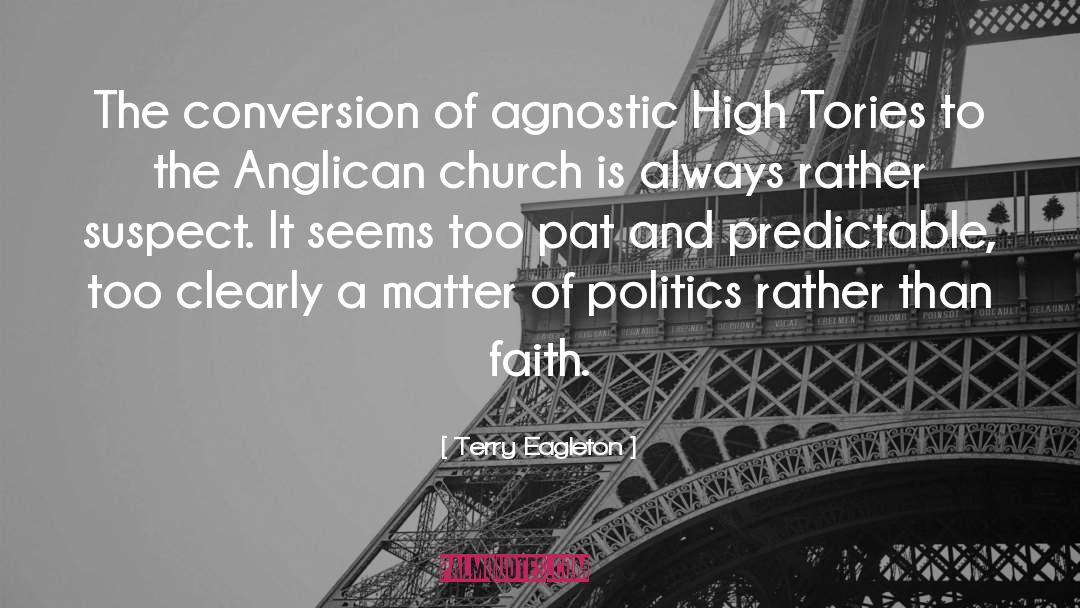 Terry Eagleton Quotes: The conversion of agnostic High