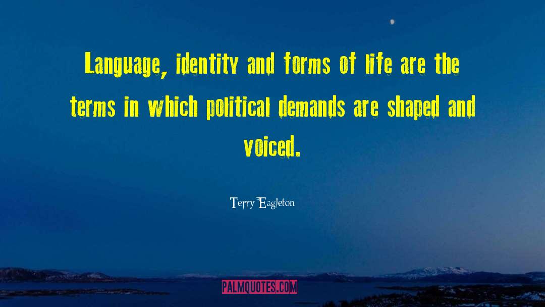 Terry Eagleton Quotes: Language, identity and forms of
