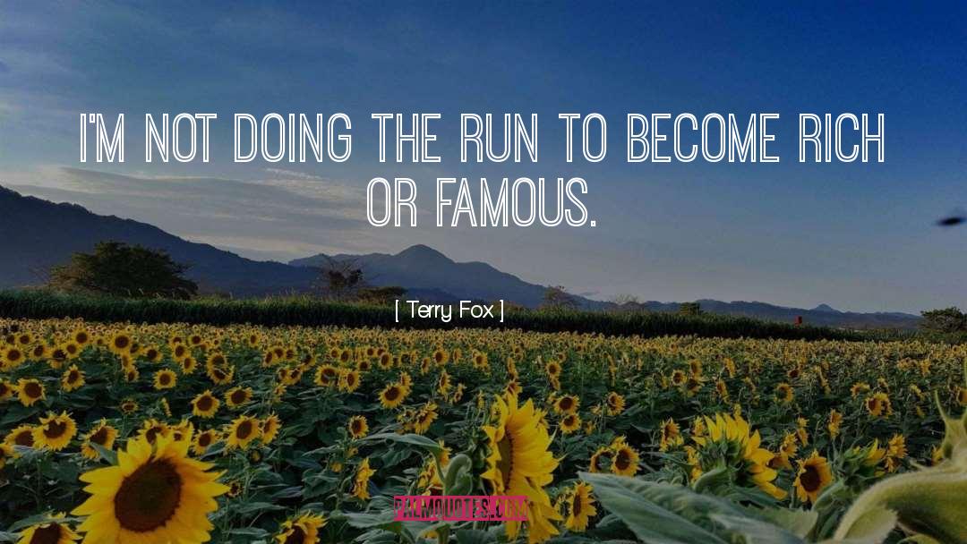 Terry Fox Quotes: I'm not doing the run