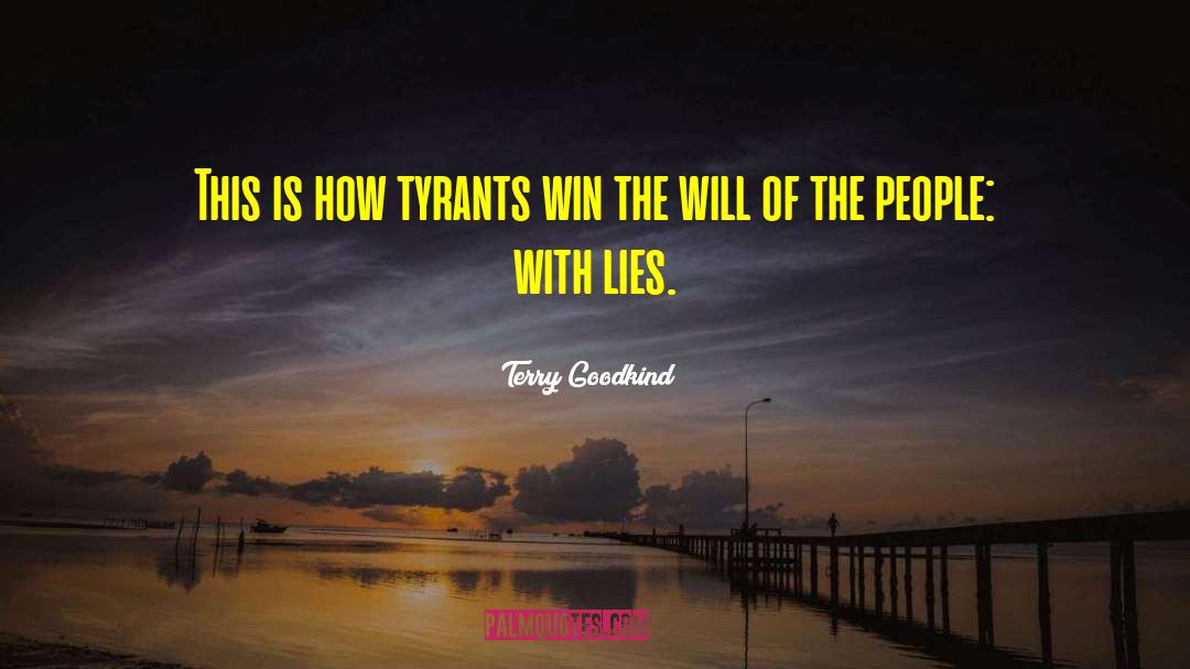 Terry Goodkind Quotes: This is how tyrants win