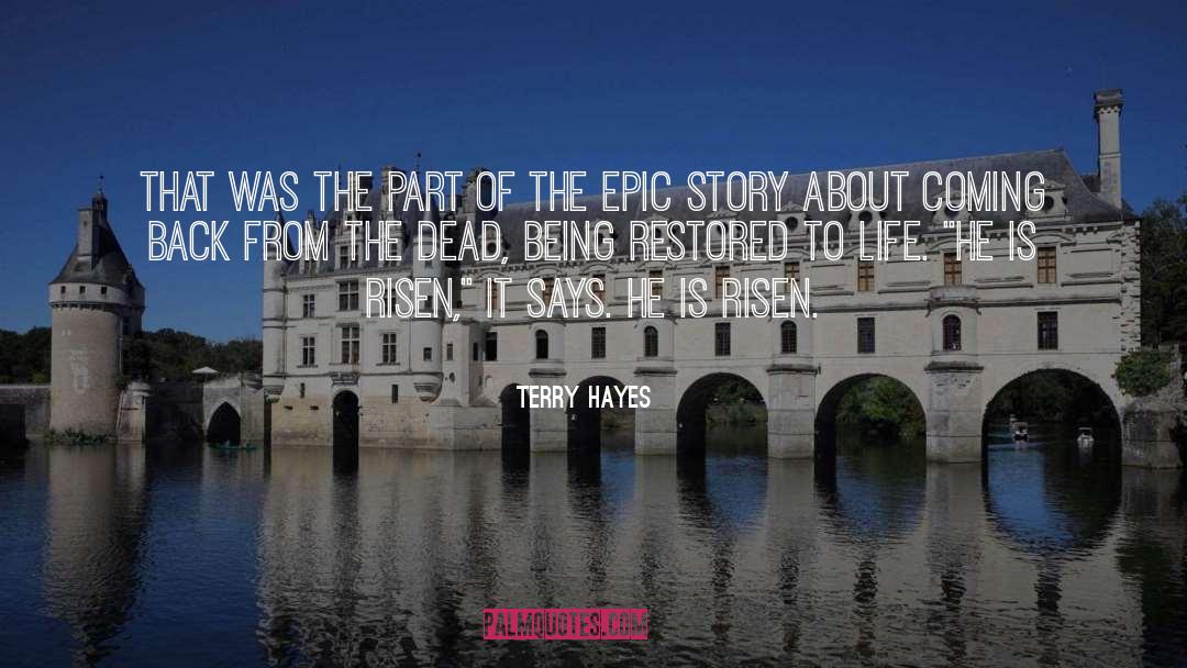 Terry Hayes Quotes: That was the part of