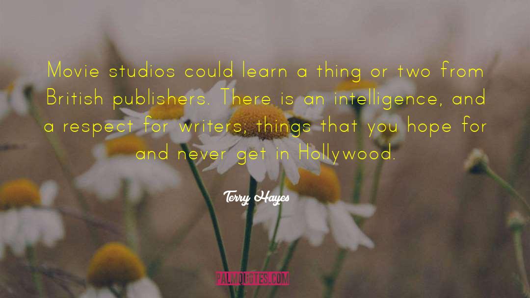 Terry Hayes Quotes: Movie studios could learn a