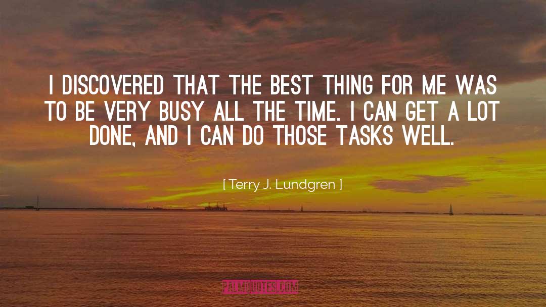 Terry J. Lundgren Quotes: I discovered that the best