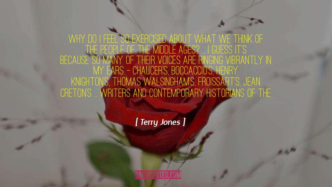 Terry Jones Quotes: Why do I feel so