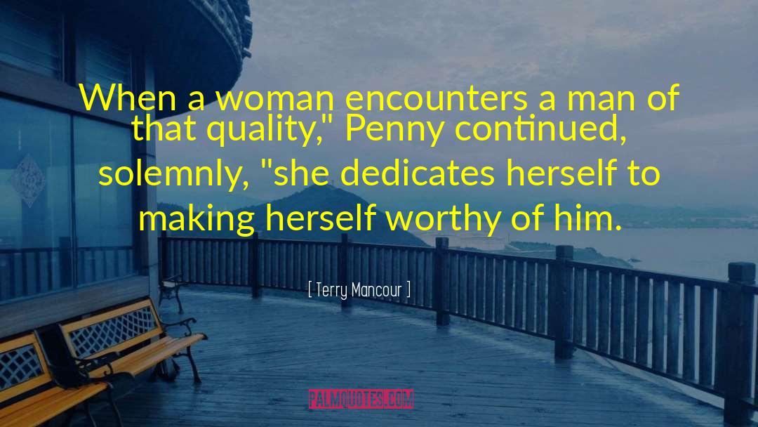 Terry Mancour Quotes: When a woman encounters a