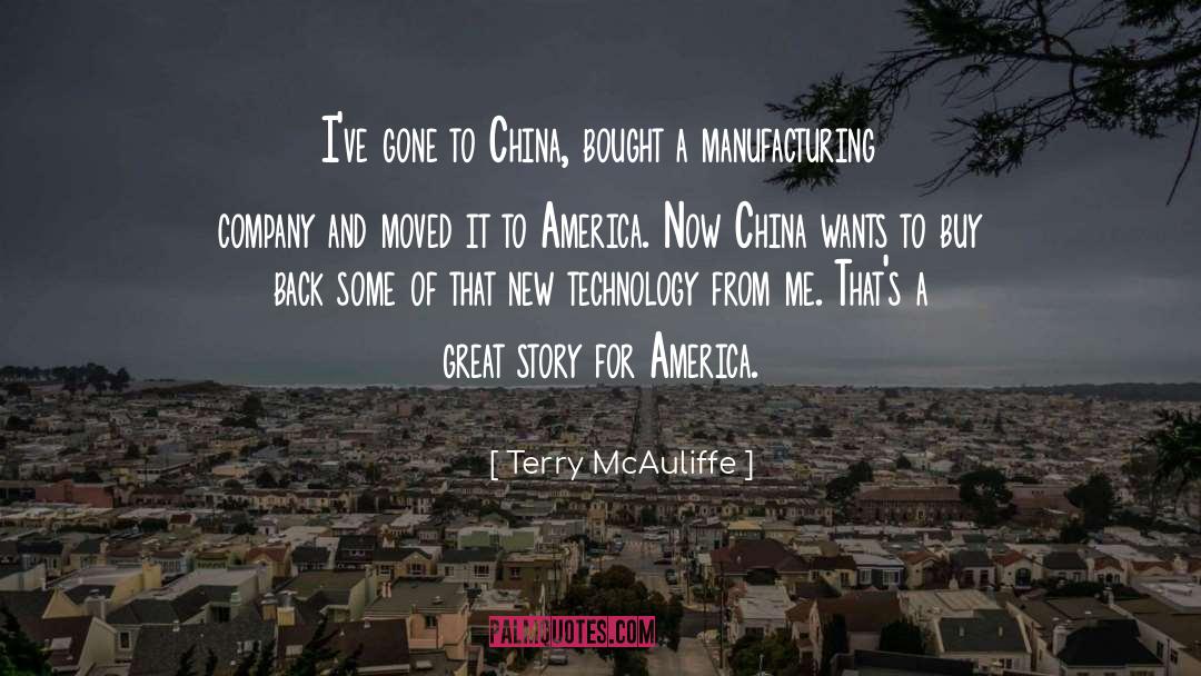 Terry McAuliffe Quotes: I've gone to China, bought