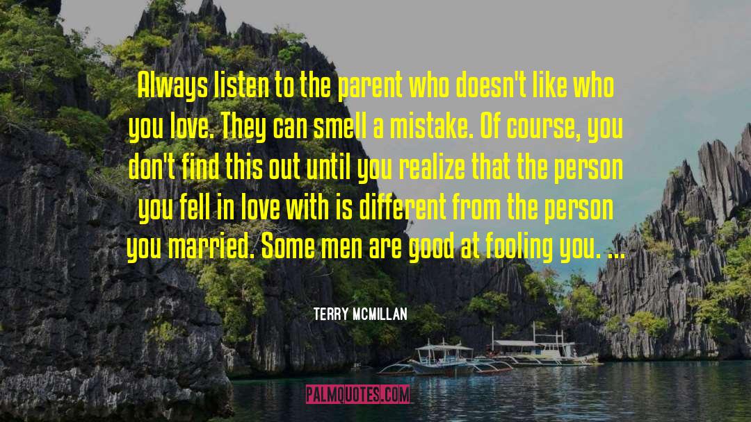 Terry McMillan Quotes: Always listen to the parent