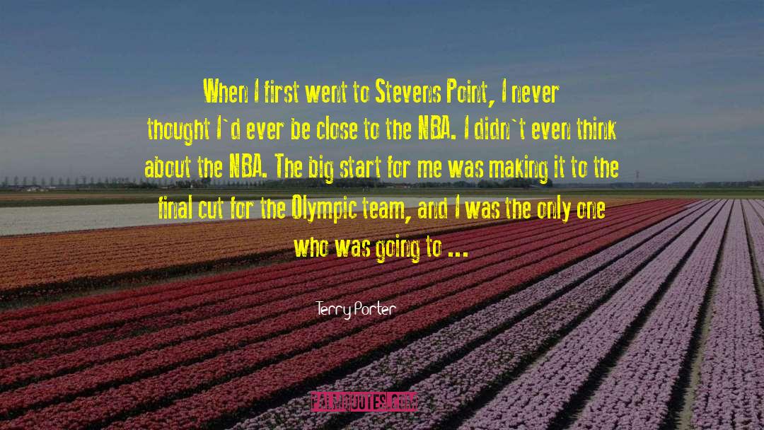 Terry Porter Quotes: When I first went to