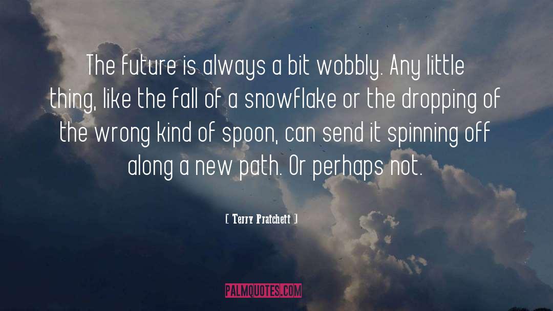 Terry Pratchett Quotes: The future is always a