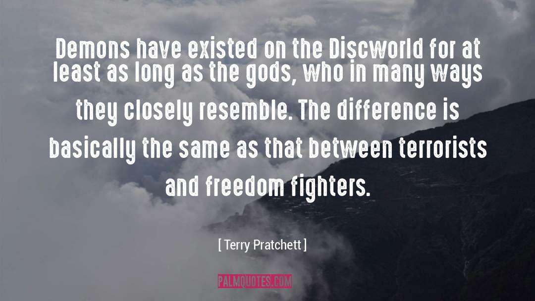 Terry Pratchett Quotes: Demons have existed on the