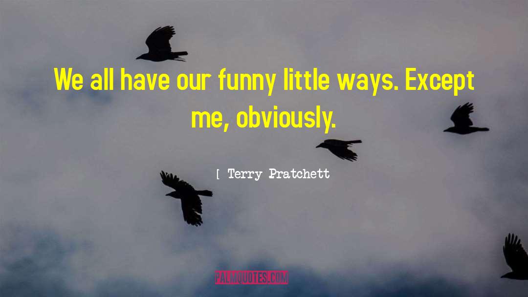 Terry Pratchett Quotes: We all have our funny