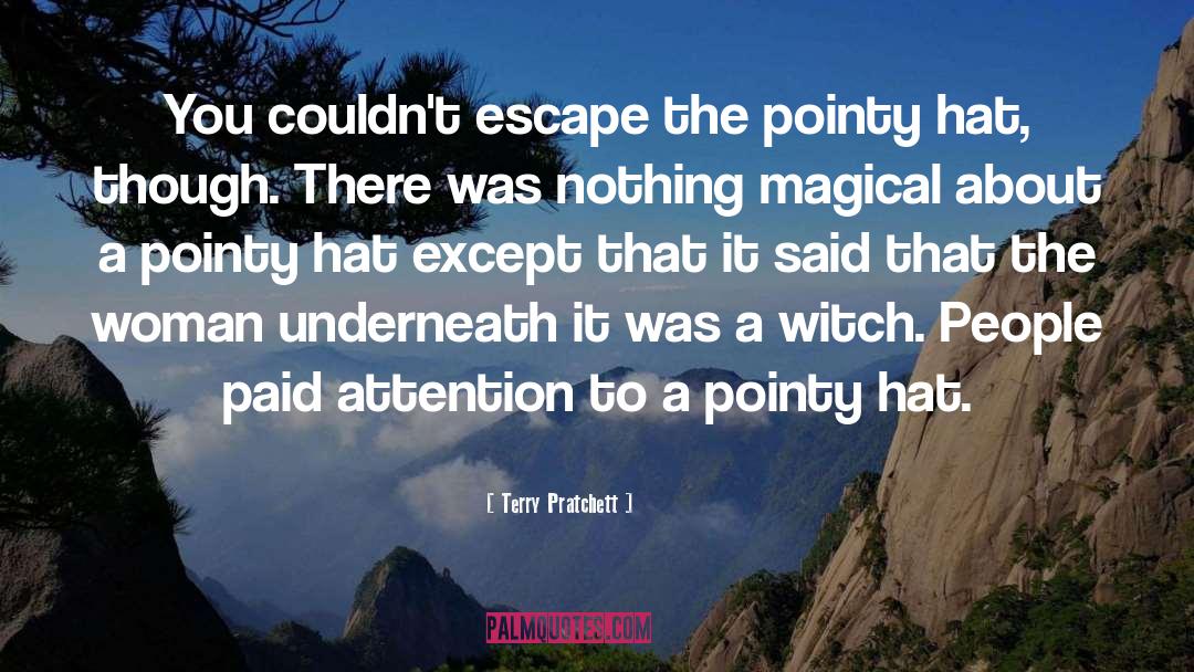 Terry Pratchett Quotes: You couldn't escape the pointy