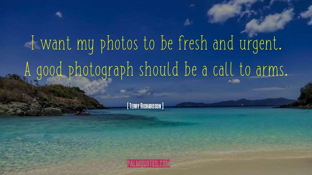 Terry Richardson Quotes: I want my photos to