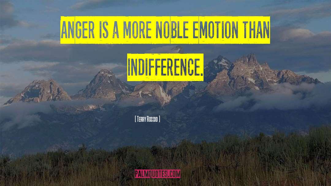 Terry Rossio Quotes: Anger is a more noble