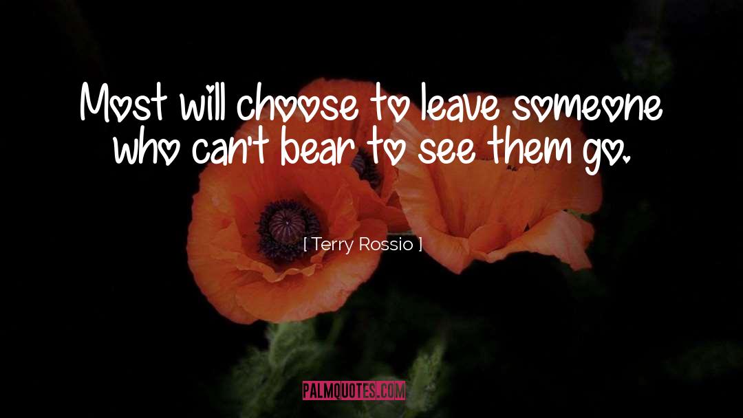 Terry Rossio Quotes: Most will choose to leave