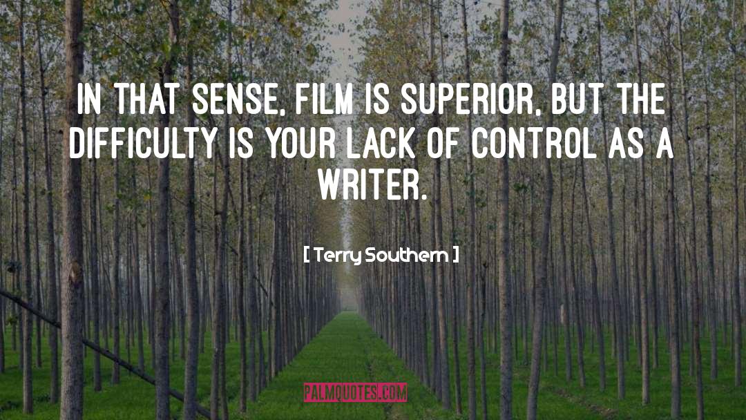 Terry Southern Quotes: In that sense, film is
