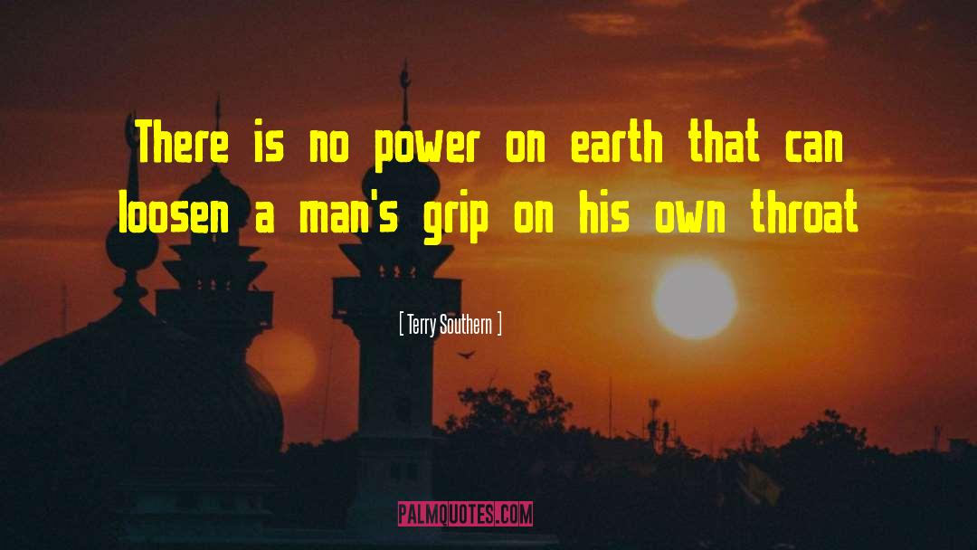 Terry Southern Quotes: There is no power on