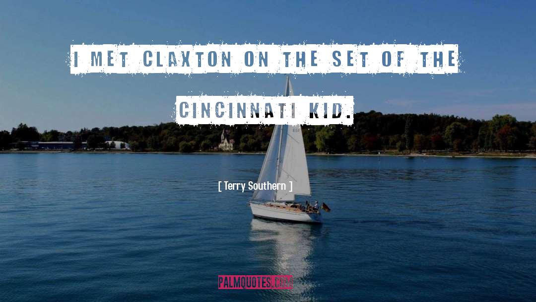 Terry Southern Quotes: I met Claxton on the