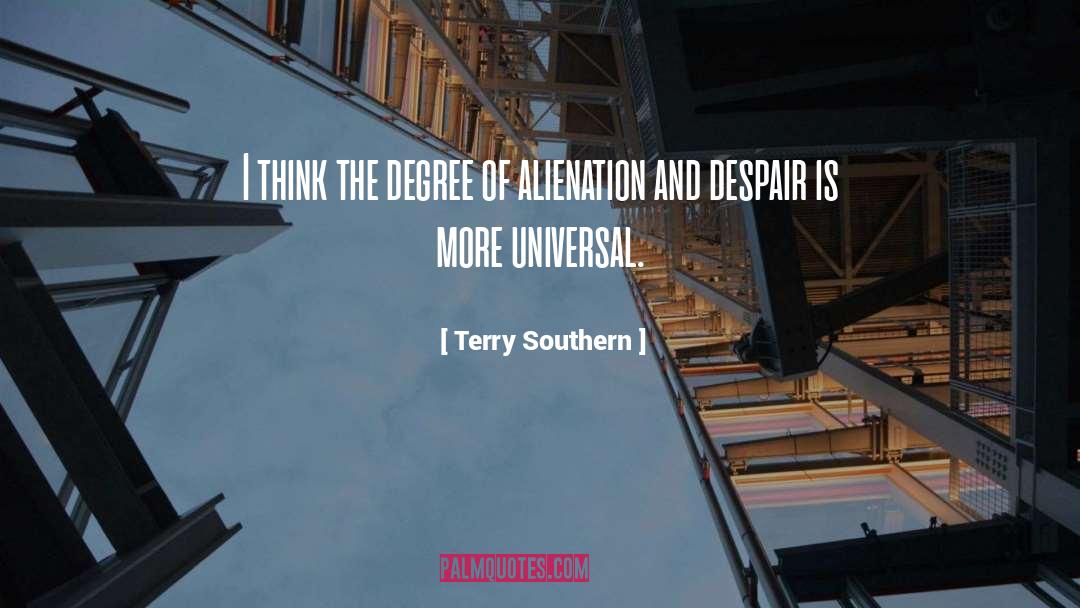Terry Southern Quotes: I think the degree of