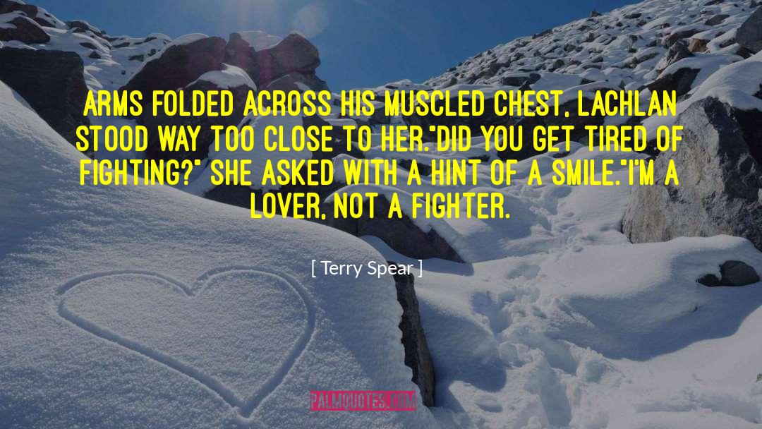 Terry Spear Quotes: Arms folded across his muscled