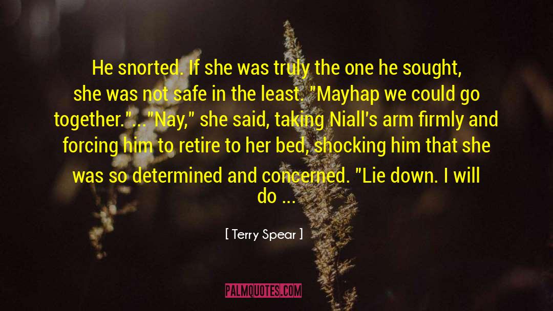 Terry Spear Quotes: He snorted. If she was