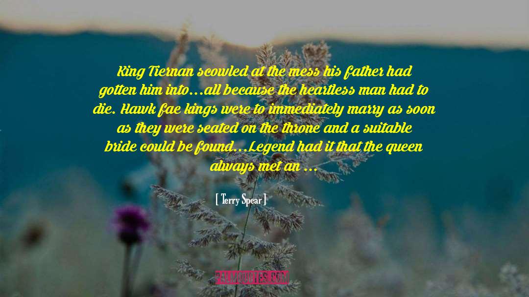 Terry Spear Quotes: King Tiernan scowled at the