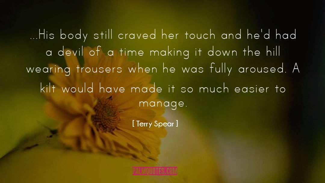 Terry Spear Quotes: ...His body still craved her