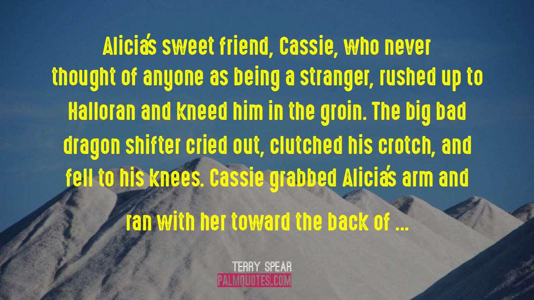 Terry Spear Quotes: Alicia's sweet friend, Cassie, who