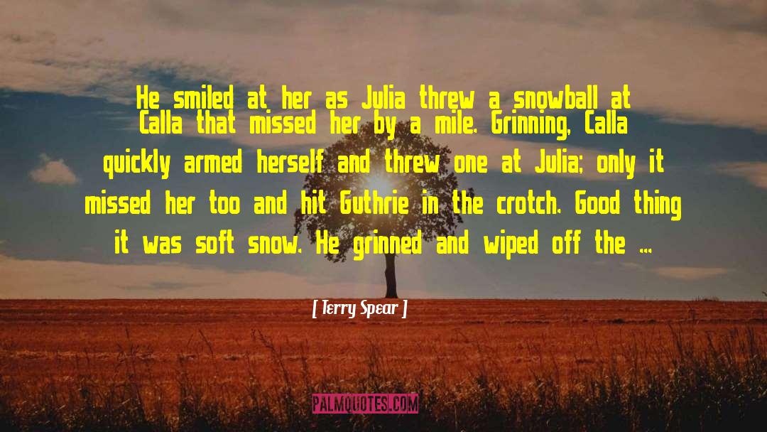 Terry Spear Quotes: He smiled at her as