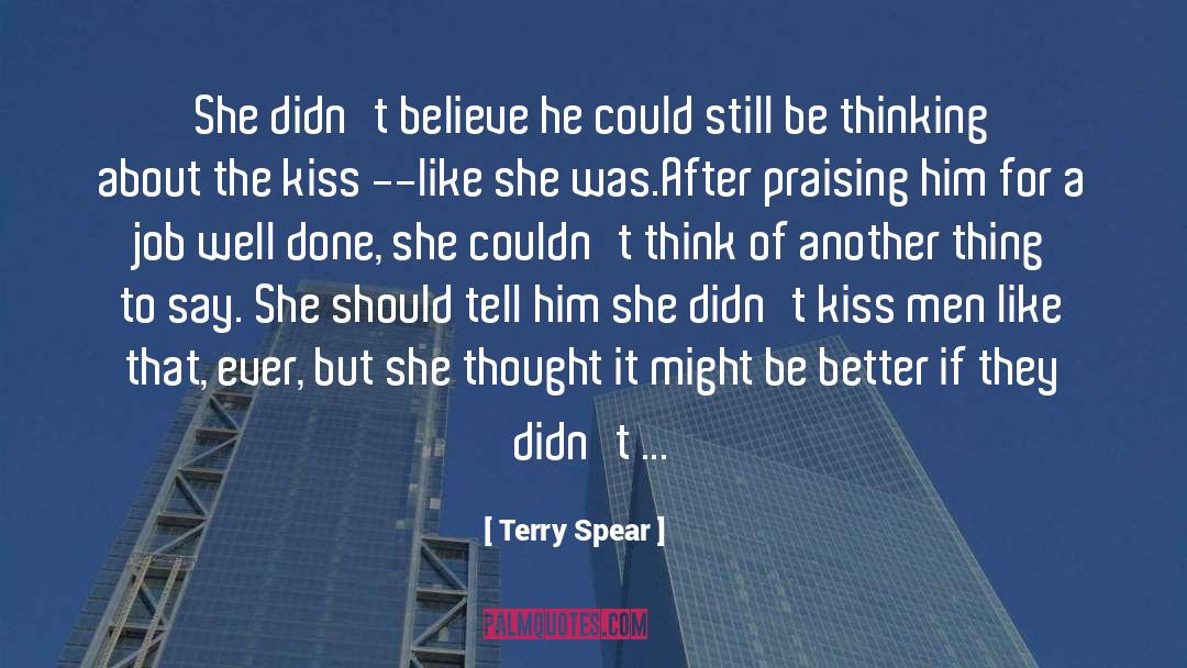 Terry Spear Quotes: She didn't believe he could