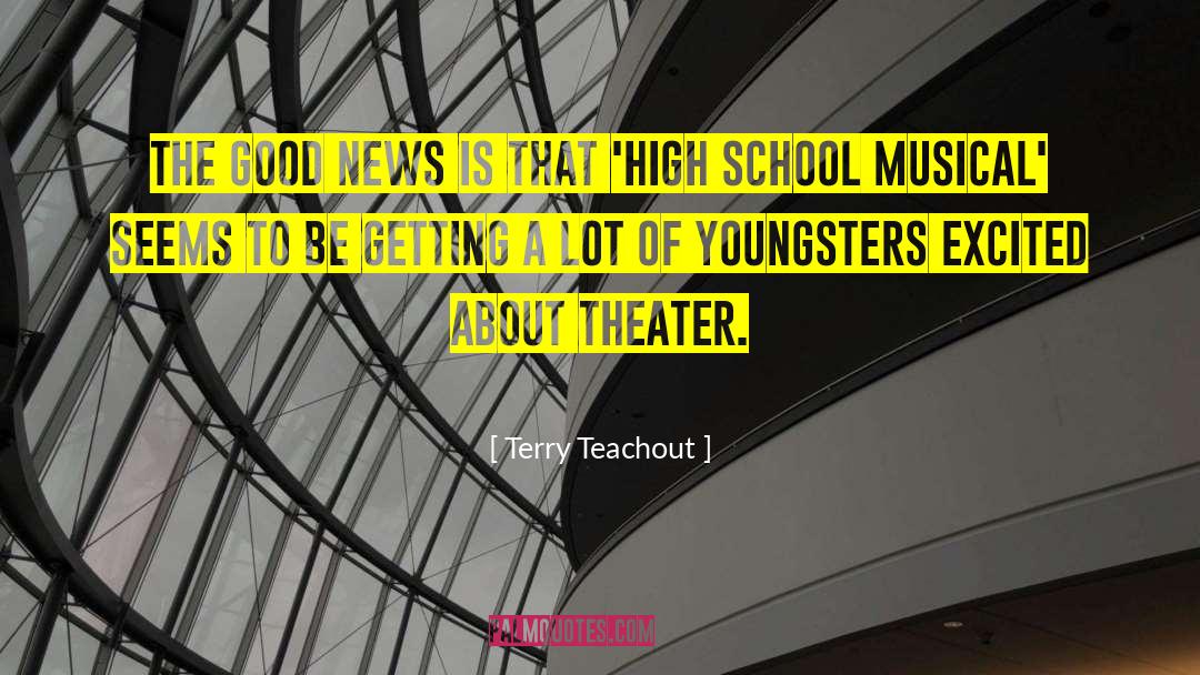 Terry Teachout Quotes: The good news is that