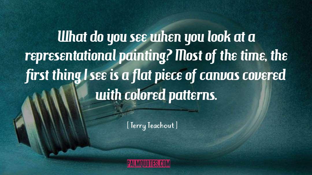 Terry Teachout Quotes: What do you see when