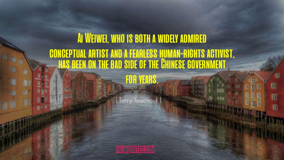 Terry Teachout Quotes: Ai Weiwei, who is both